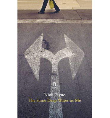 Cover for Nick Payne · The Same Deep Water As Me (Paperback Book) [Main edition] (2013)