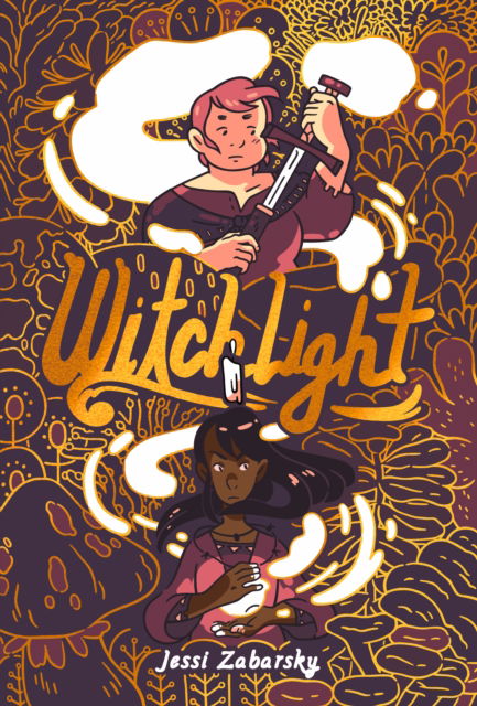 Cover for Jessi Zabarsky · Witchlight: (A Graphic Novel) (Hardcover Book) (2020)