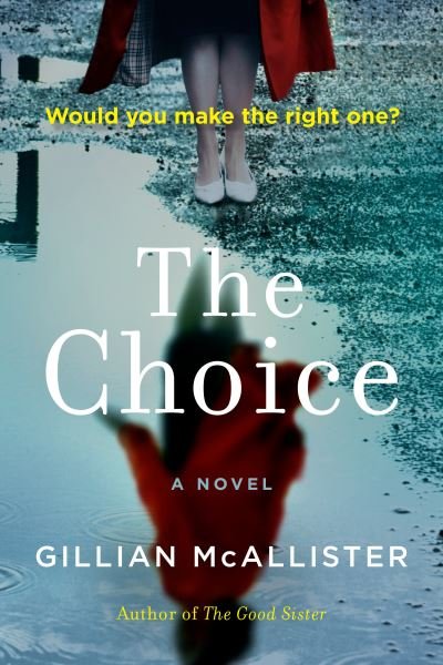 Cover for Gillian McAllister · The Choice (Paperback Book) (2020)