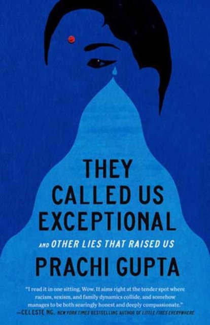 Prachi Gupta · They Called Us Exceptional: And Other Lies That Raised Us (Pocketbok) (2024)