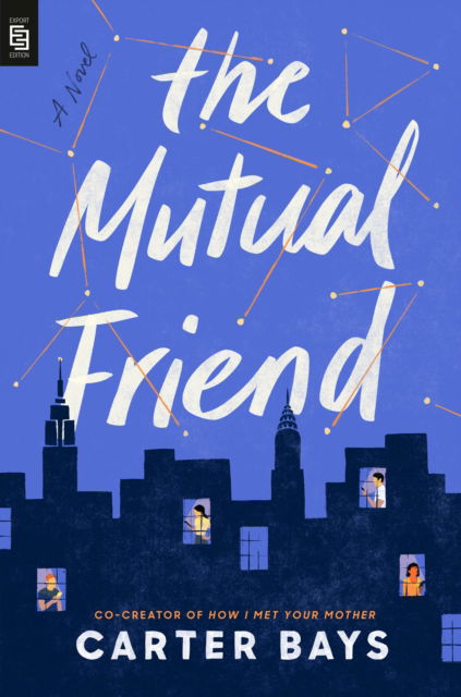 Cover for Carter Bays · The Mutual Friend (Taschenbuch) (2022)