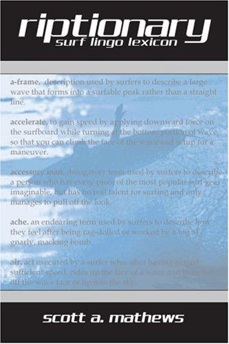 Cover for Scott a Mathews · Riptionary: Surf Lingo Lexicon (Paperback Book) (2004)