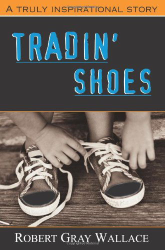 Cover for Robert Wallace · Tradin' Shoes (Paperback Book) (2005)