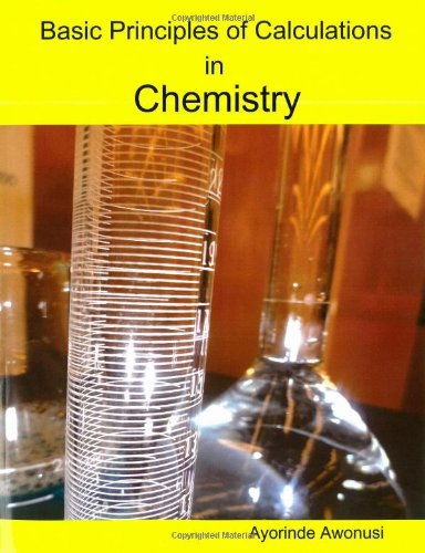 Cover for Ayorinde Awonusi · Basic Principles of Calculations in Chemistry (Paperback Book) (2010)