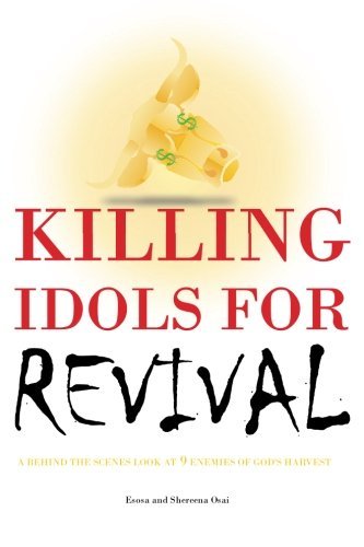 Cover for Esosa Victor Osai · Killing Idols for Revival: a Behind the Scenes Look at 9 Enemies of God's Harvest (Paperback Bog) (2012)