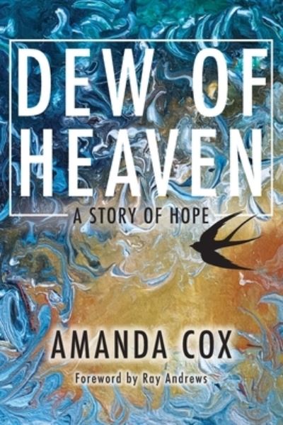 Cover for Amanda Cox · Dew of Heaven A Story of Hope (Pocketbok) (2020)