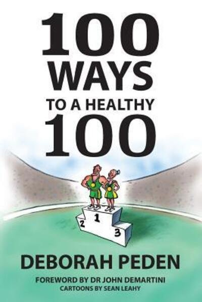 Cover for Deborah Peden · 100 Ways to a Healthy 100 (Paperback Bog) (2019)