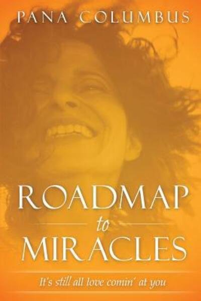 Cover for Pana Columbus · Roadmap to Miracles (Paperback Book) (2018)