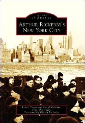 Cover for John Rogers · Arthur Rickerby's New York City  (Ny)  (Images of America) (Paperback Book) (2006)