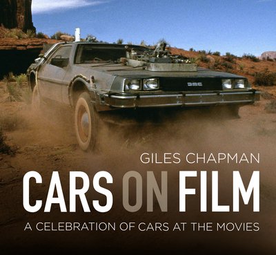 Cars on Film: A Celebration of Cars at the Movies - Giles Chapman - Bøger - The History Press Ltd - 9780750994002 - 16. oktober 2020