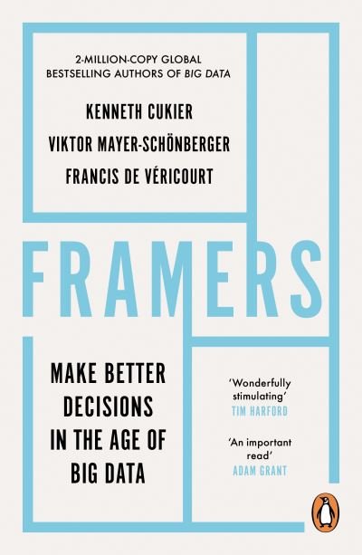 Cover for Kenneth Cukier · Framers: Make Better Decisions In The Age of Big Data (Paperback Book) (2022)