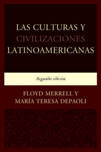 Cover for Floyd Merrell · Las Culturas y Civilizaciones Latinoamericanas (Paperback Book) [Second edition] (2016)