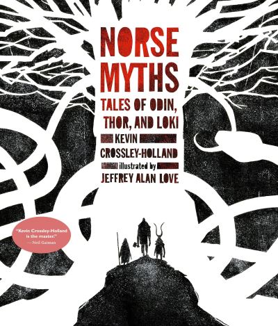 Cover for Kevin Crossley-Holland · Norse Myths: Tales of Odin, Thor and Loki (N/A) (2017)