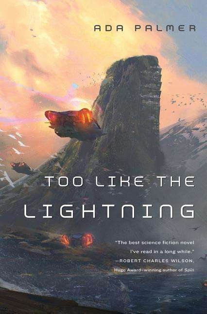 Cover for Ada Palmer · Too Like the Lightning (Hardcover Book) (2016)