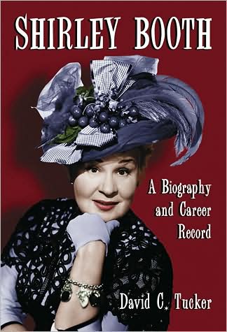 Cover for David C. Tucker · Shirley Booth: A Biography and Career Record (Taschenbuch) (2008)