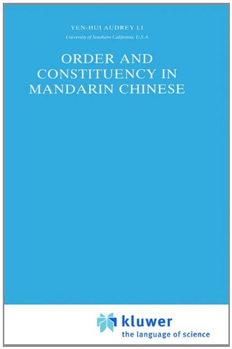 Order and Constituency in Mandarin Chinese - Studies in Natural Language and Linguistic Theory - Audrey Li Yen Hui - Books - Springer - 9780792305002 - February 28, 1990
