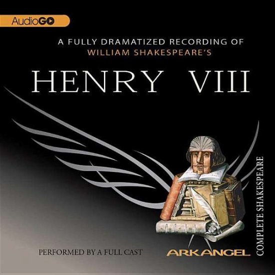 Cover for William Shakespeare · Henry Viii (Arkangel Complete Shakespeare) (Lydbok (CD)) (2006)