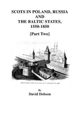 Cover for David Dobson · Scots in Poland, Russia, and the Baltic States, 1550-1850 [part Two] (Paperback Book) (2009)