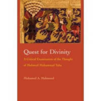 Cover for Mohamed A. Mahmoud · Quest for Divinity: A Critical Examination of the Thought of Mahmud Muhammad Taha - Modern Intellectual and Political History of the Middle East (Hardcover Book) (2006)