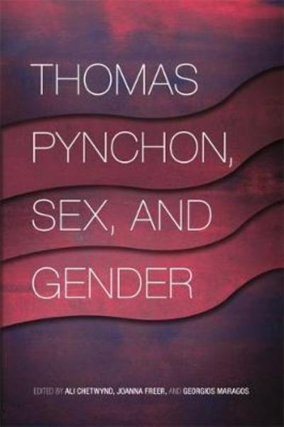 Cover for Thomas Pynchon, Sex, and Gender (Hardcover Book) (2018)