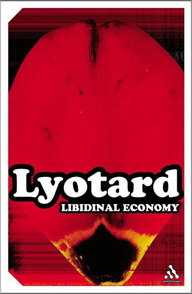 Cover for Jean-Francois Lyotard · Libidinal Economy - Continuum Impacts (Paperback Book) [New edition] (2004)