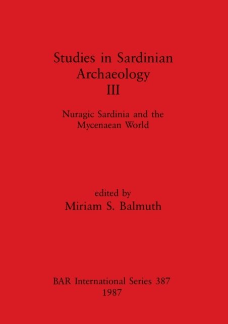 Cover for Miriam Balmuth · Nuragic Sardinia and the Mycenaean World (Pocketbok) (1987)
