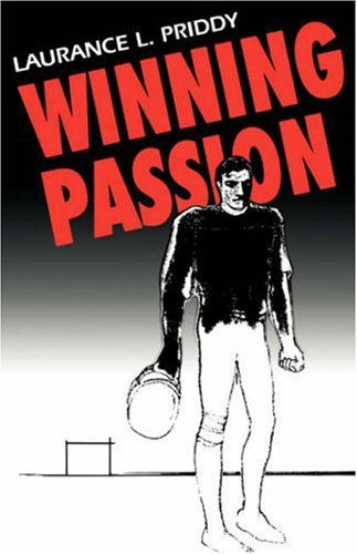 Cover for Laurance L. Priddy · Winning Passion (Paperback Book) [1st edition] (2007)