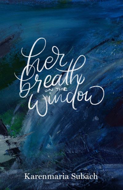 Cover for Karenmaria Subach · Her Breath on the Window - Carnegie Mellon University Press Poetry Series (Paperback Book) (2024)