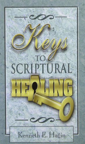 Cover for Kenneth E. Hagin · Keys to Scriptural Healing (Paperback Book) (1983)