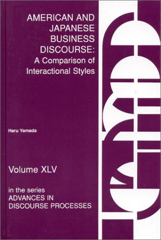 Cover for Haru Yamada · American and Japanese Business Discourse: A Comparison of Interactional Styles (Inbunden Bok) (1992)