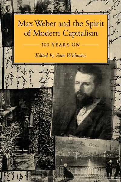 Cover for Sam Whimster · Max Weber and the Spirit of Modern Capitalism - 100 Years on (Paperback Book) (2007)