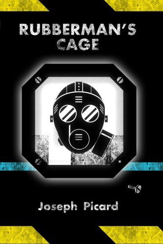 Cover for Joseph Picard · Rubberman's Cage (Volume 1) (Pocketbok) [First edition] (2014)