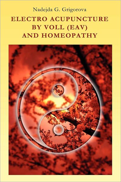 Cover for Nadejda G. Grigorova · Electro Acupuncture by Voll (Eav) and Homeopathy (Paperback Book) [First English edition] (2012)