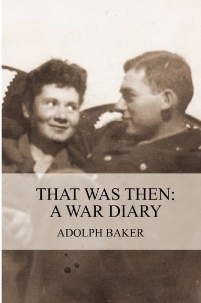 Cover for Adolph Baker · That Was Then (Paperback Book) (2013)