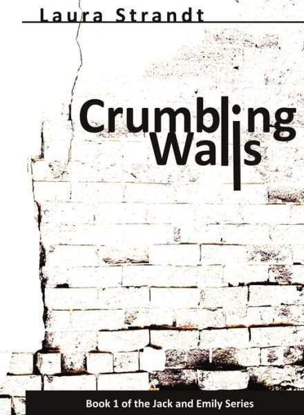 Laura Strandt · Crumbling Walls (Pocketbok) (2013)