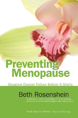 Cover for Beth Rosenshein · Preventing Menopause: Stopping Ovarian Failure Before It Starts (Paperback Book) (2013)