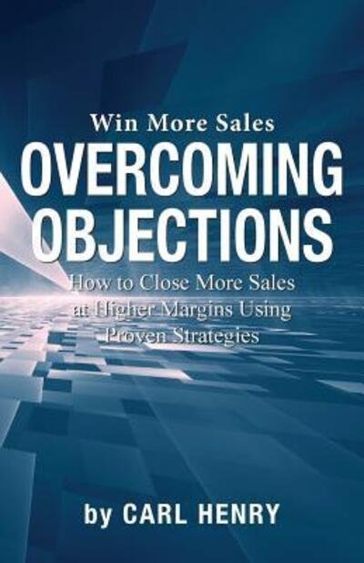 Cover for Carl Henry · Overcoming Objections (Paperback Book) (2016)