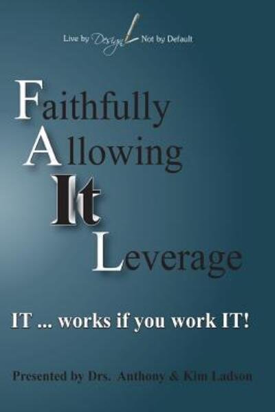 Cover for Kim Ladson · FAIL Faithfully Allowing IT Leverage (Paperback Bog) (2016)