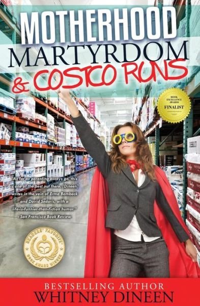 Cover for Whitney Dineen · Motherhood Martyrdom &amp; Costco Runs (Paperback Book) (2017)