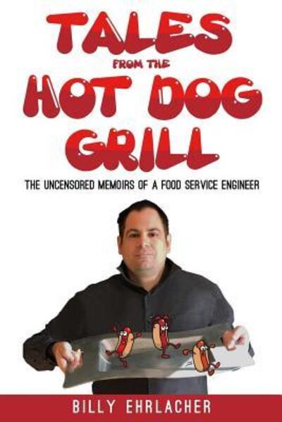 Cover for Billy Ehrlacher · Tales from the Hot Dog Grill (Paperback Book) (2017)