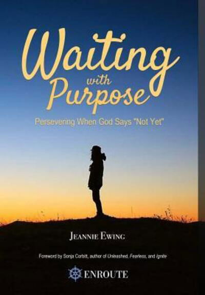Cover for Jeannie Ewing · Waiting with Purpose (Hardcover Book) (2017)