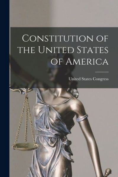 Cover for United States Congress · Constitution of the United States of America (Bok) (2022)