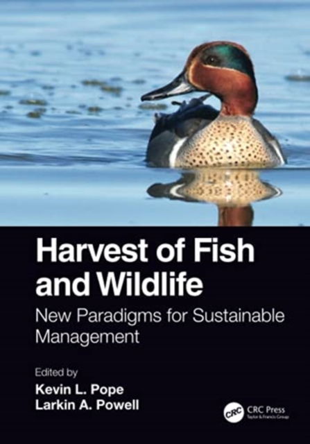 Cover for Larkin A. Powell · Harvest of Fish and Wildlife: New Paradigms for Sustainable Management (Paperback Book) (2021)