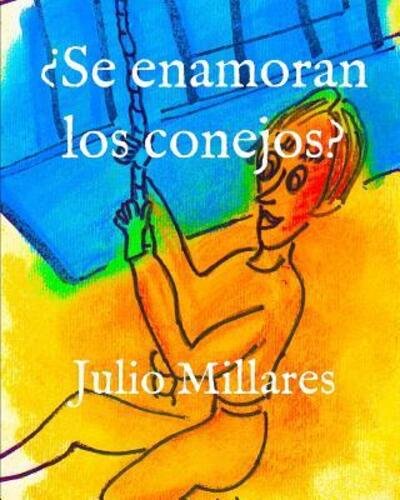 Cover for Julio Millares · ?Se enamoran los conejos? (Pocketbok) (2019)