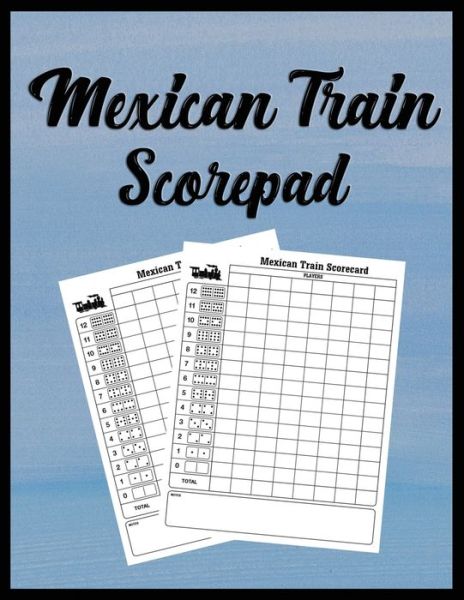 Mexican Train Scorepad - Quick Creative - Boeken - Independently Published - 9781087466002 - 5 augustus 2019