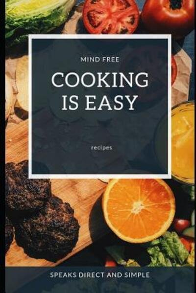Cover for Mind Free · Cooking Is Easy (Pocketbok) (2019)