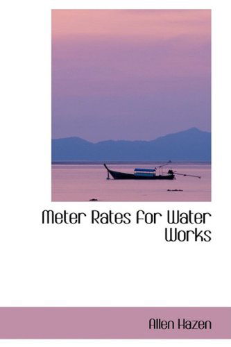 Cover for Allen Hazen · Meter Rates for Water Works (Paperback Book) (2009)