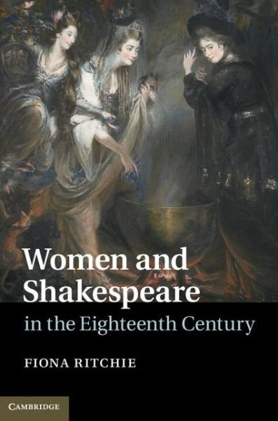 Cover for Ritchie, Fiona (McGill University, Montreal) · Women and Shakespeare in the Eighteenth Century (Taschenbuch) (2017)