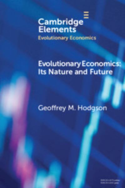 Cover for Geoffrey M. Hodgson · Evolutionary Economics: Its Nature and Future - Elements in Evolutionary Economics (Paperback Book) (2019)