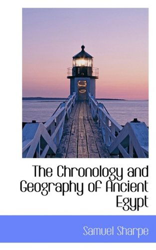 Cover for Samuel Sharpe · The Chronology and Geography of Ancient Egypt (Paperback Book) (2009)